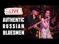 Authentic Russian Bluesmen Wicked Rumble Live