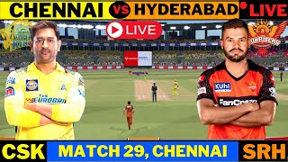 Live: CSK Vs SRH , Match 29 IPL Live Scores & Commentary | IPL LIVE 2023 | Chennai vs Hyderabad