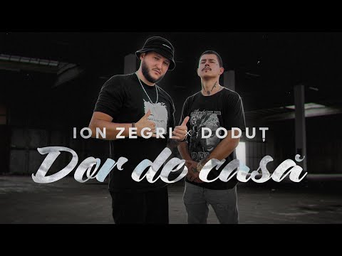 ION ZEGRI x DODUȚ - Dor de casă (Official video) 2023
