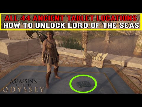 Assassin's Creed Odyssey All 44 ANCIENT TABLET LOCATIONS & LORD OF THE SEA Trophy / Achievement