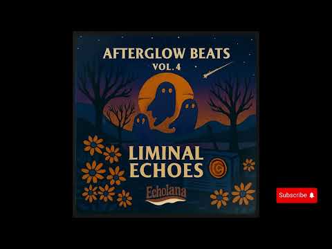 Afterglow Beats Vol. 4 – Liminal Echoes  | Afro House & Organic Sunset Mix