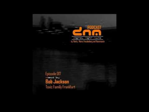DNMP017 - Digital Night Music Podcast -  Bob Jackson