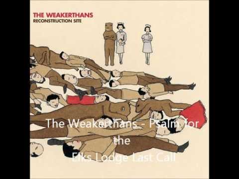 The Weakerthans - Psalm for the Elks Lodge Last Call