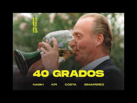 40 GRADOS- NAGIH X KPI X COSTA X ISMAPEREZ (2020)