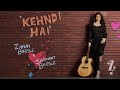 KEHNDI HAI Zanai Bhosle Ft Siddhant Bhosle Official Music Video