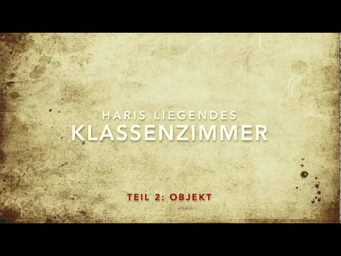 Haris liegendes Klassenzimmer - Satzglieder: Das Objekt