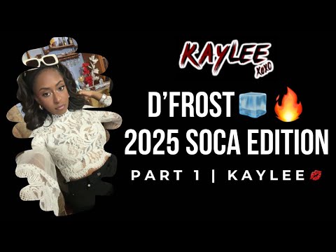 2025 SOCA MIX (YUNG BREDDA, KES, MACHEL MONTANO, MICAL TEJA, NAILAH BLACKMAN) | KAYLEE 2023 to 2025