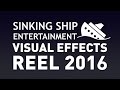 Sinking Ship Entertainment VFX Trailer 2016