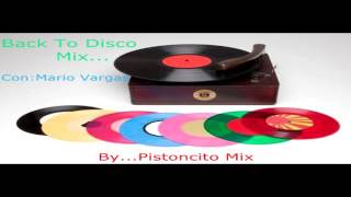 Back To Disco Mix... Con Mario Vargas