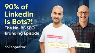 90% of LinkedIn Is Bots?! No-BS SEO Branding — with Peter Rota