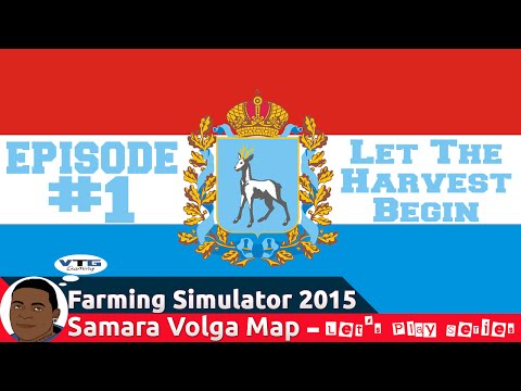 Farming Simulator 2015 Samara Volga Map  (E1) -Let The Harvest Begin