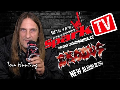 SPARK TV: EXODUS - new album in 2017 (interview with Tom Hunting)