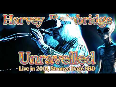 Harvey Bainbridge - Unravelled - Live in 2001, Strange Daze SBD (CD-r) [very rare bootleg] (full)