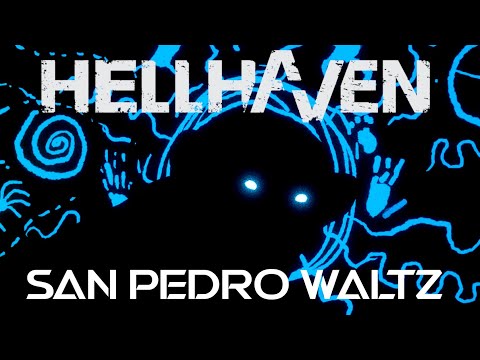 HellHaven - San Pedro Waltz [official music video] (nowość 2021)