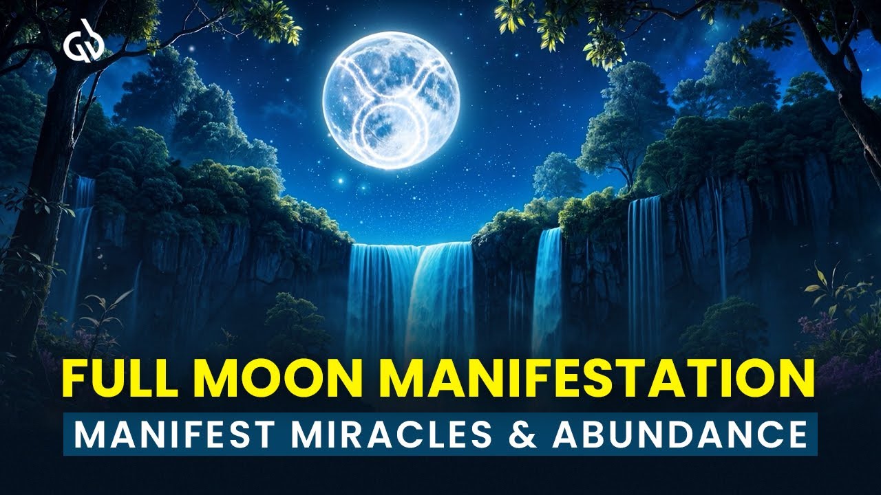 Full Moon Manifestation Music: Taurus Full Moon Energy to Manifest Divine Miracles & Abundance