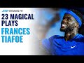 23 Magical Frances Tiafoe Tennis Plays!