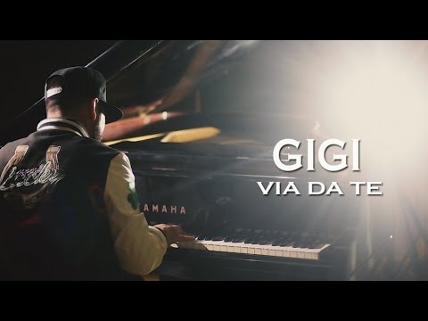 Gigi - Via Da Te (Video Ufficiale 2016)