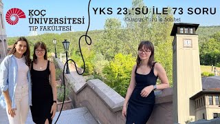 KOÇ TIP FAKÜLTESİ ÖĞRENCİSİ İLE 73 SORU I ŞAHİKA KURT