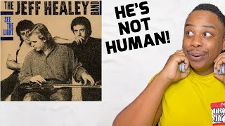JEFF HEALEY - SEE THE LIGHT | REACTION