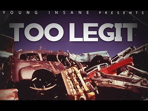 Young Insane - Too Legit (NEW 2017)