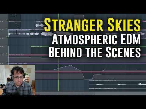The Making of "Stranger Skies" ft. Jillian Aversa (Atmospheric EDM) in FL Studio