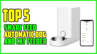 TOP 5 Best Smart Feed Automatic Dog and Cat Feeder 2026