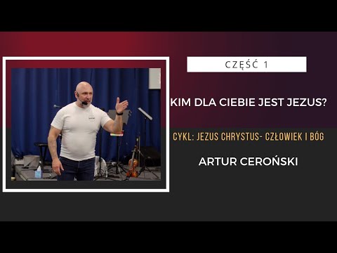 K.MOCY ''KIM DLA CIEBIE JEST JEZUS?"(Cykl"Jezus Chrystus - człowiek i Bóg'')cz1.Ceroński (23.10.22)