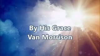 By His Grace Van Morrison