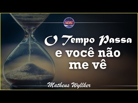 O Tempo Passa - Matheus Wyllker