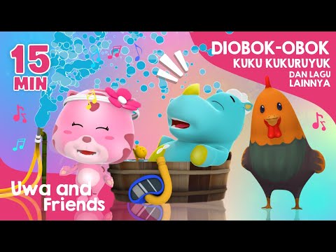 Diobok Obok, Kuku Kukuruyuk, dan Lagu Lainnya - 15 Menit lagu Anak Indonesia