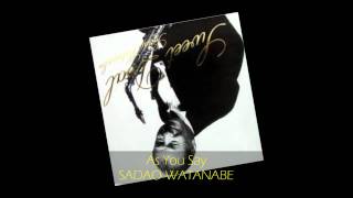 Sadao Watanabe - AS YOU SAY