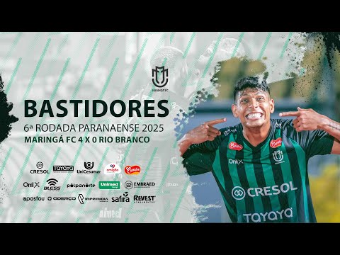 Bastidores - Maringá FC 4 x 0 rio Branco - 6ª Rodada Paranaense 2025