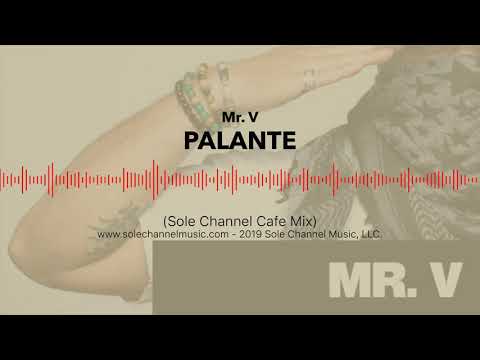Mr. V - Palanté (Sole Channel Cafe Mix)