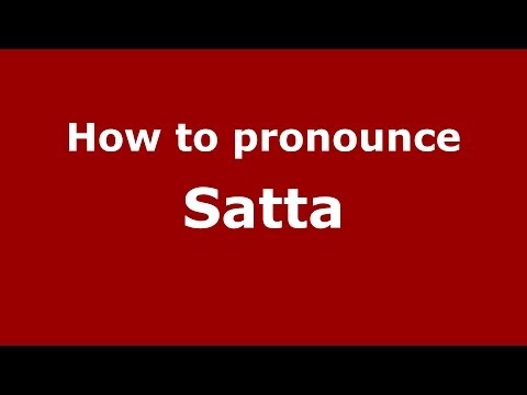 How to pronounce Satta (Italian/Italy) - PronounceNames.com
