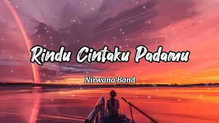 Download lagu Rindu Cintaku Padamu - Nirwana Band mp3