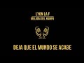 Deja Que El Mundo Se Acabe Lyon La F Melodia Del Hampa Karaoke Version