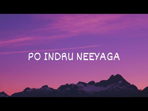 Po Indru Neeyaga(VIP)-Lyrics Song