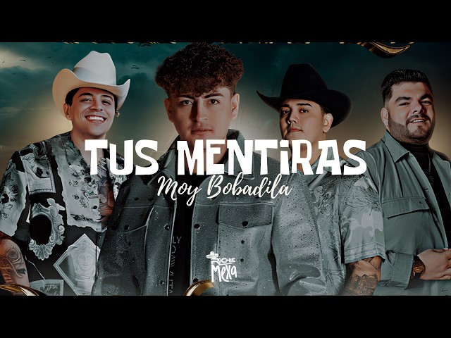 Moy Bobadilla — Tus Mentiras (Letra/Lyrics)
