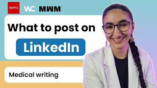 What to post on LinkedIn as a medical writer