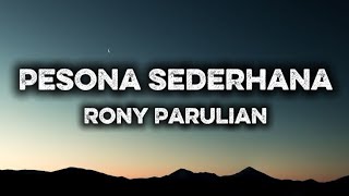 Download lagu Rony Parulian - Pesona Sederhana (lirik) mp3 Download lagu Rony Parulian - Pesona Sederhana (lirik) mp3