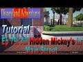 MAIN STREET HIDDEN MICKEY S SECRETS Ep 79 Disneyland Adventures Flyinnn Hawaiiannn