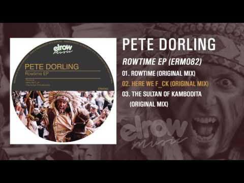 PETE DORLING "Rowtime Original Mix"