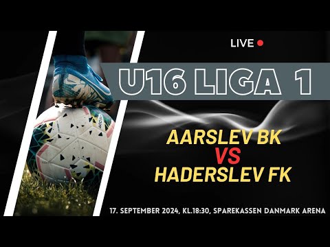 U16 Liga 1: Aarslev BK - Haderslev FK