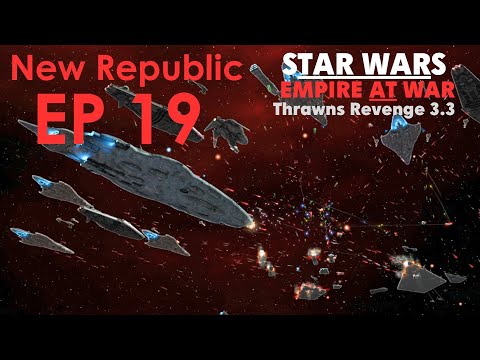Star Wars: Empire at War Thrawn's Revenge EP 19 - Hero Retirement (New Republic)