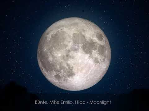 B3nte, Mike Emilio, Hilaa - Moonlight