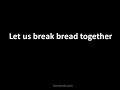 Let us break bread together on our knees Instrumental Worship w/ Lyrics