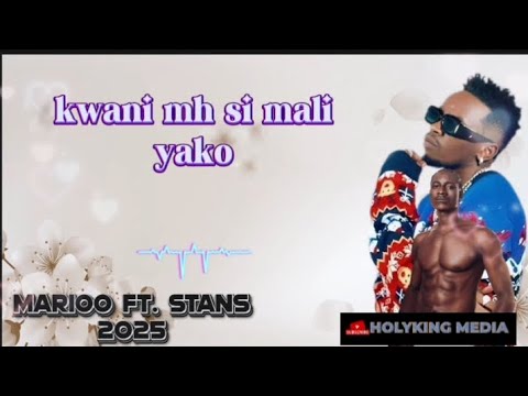 Marioo Tz Ft. Stans - Baby Nipost (2025) {Lyric Video by HolyKing Media}