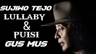 Download lagu SUJIWO TEJO LULLABY & PUISI GUS MUS mp3
