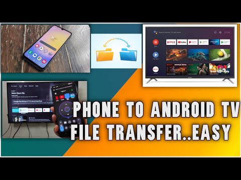 Phone To Android TV File Transfer, Mobile To Android TV File Transfer
