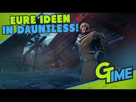 EURE IDEE IN DAUNTLESS! - DAUNTLESS DEUTSCH | GAMERSTIME